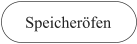 Speicheröfen