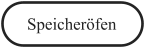 Speicheröfen